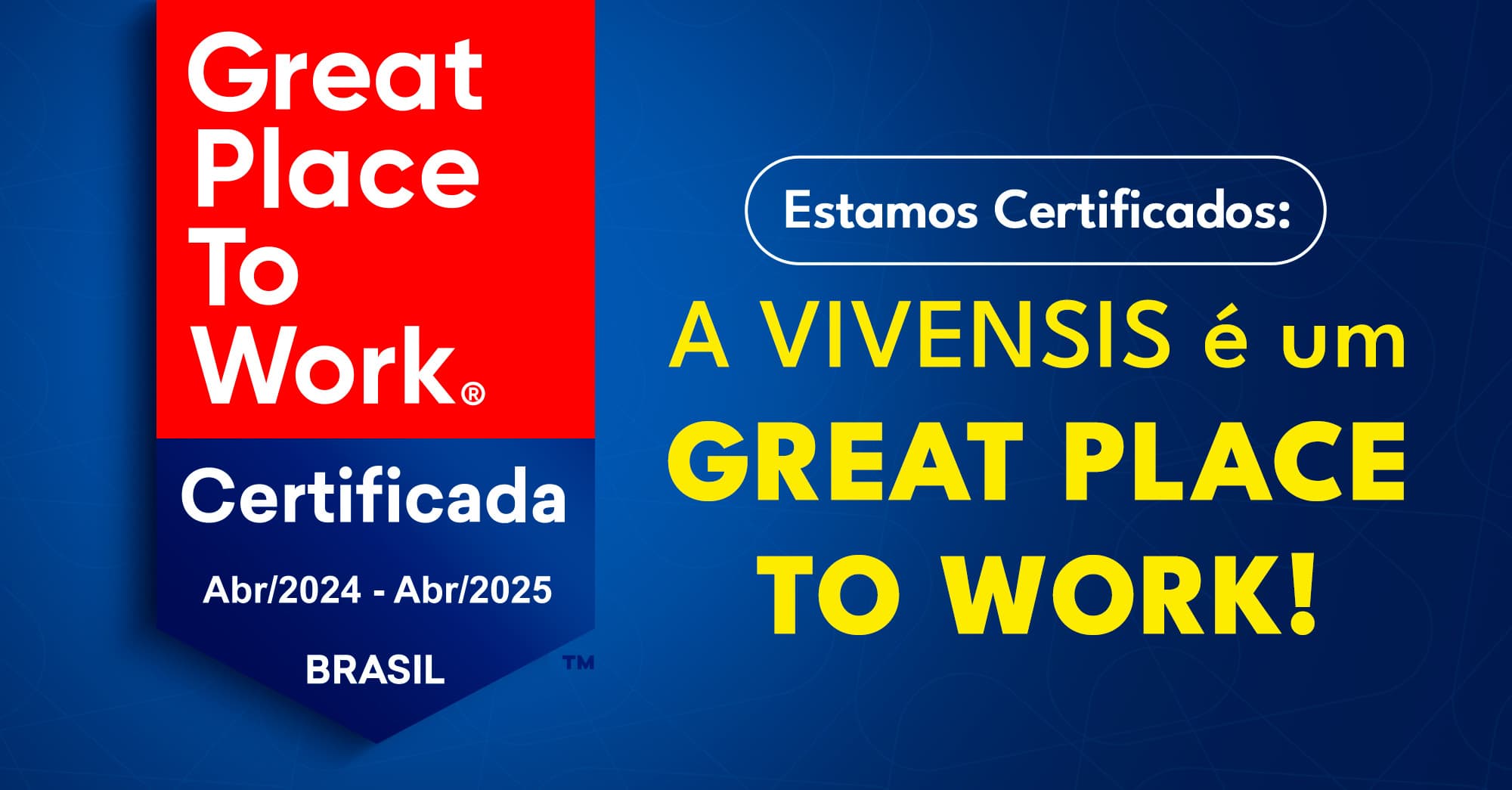 Vivensis é certificada GPTW – Great Place To Work!